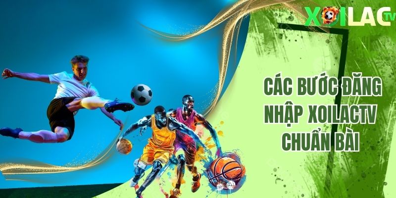 Chi tiết các bài đăng Xoilactv chuẩn