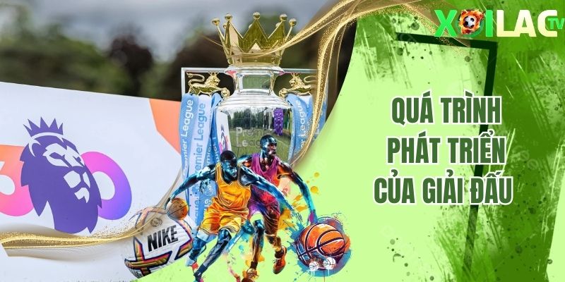 Quá trình phát triển giải đấu Premier League