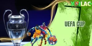 Giải Đấu UEFA Cup Và Những Điều Bí Mật Chưa Được Bật Mí